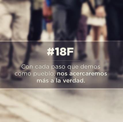 #18F / Con cada paso que demos como pueblo, nos acercaremos ms a la verdad.