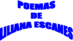 POEMAS
DE
LILIANA ESCANES