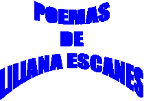 POEMAS
DE
LILIANA ESCANES